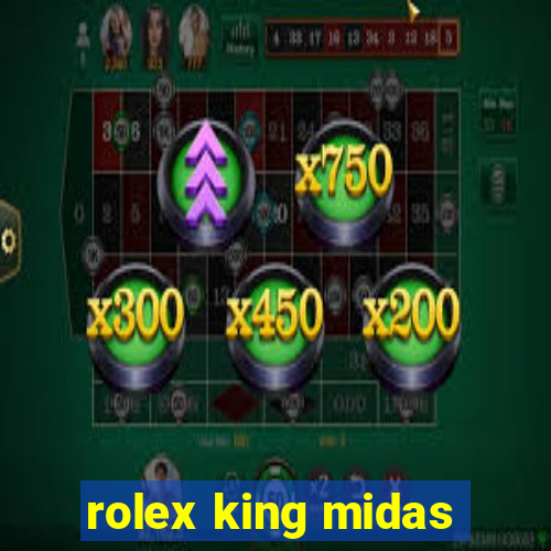 rolex king midas
